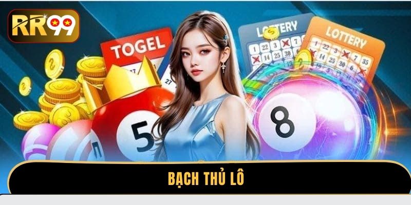 Bạch thủ lô - Chiến thuật soi cầu chuẩn xác nhất 2025