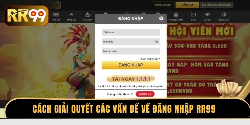 Cách giải quyết các vấn đề về đăng nhập RR99