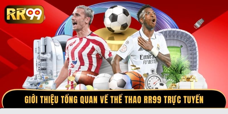 Giới thiệu tổng quan về thể thao RR99 trực tuyến