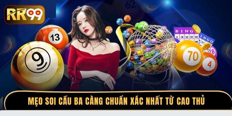 Mẹo soi cầu ba càng chuẩn xác nhất từ cao thủ