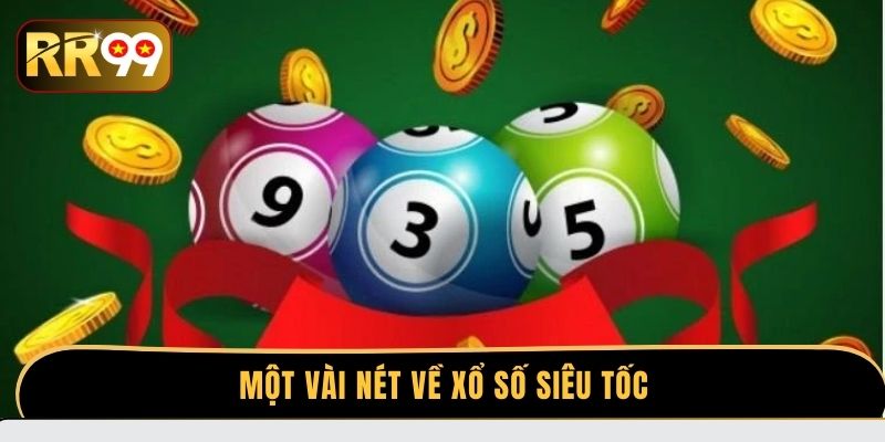 Một vài nét về xổ số siêu tốc